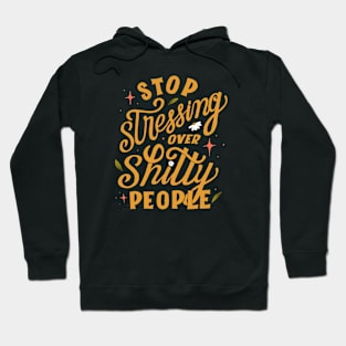 Stop Stressing (no background) Hoodie